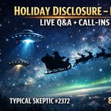 🎄👽Holiday Disclosure Special – Part 2 - With Audrey Walters - 🎄👽 Typical Skeptic Podcast #2372