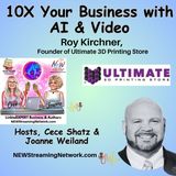 10X Your Business with AI & Video with Roy Kirchner