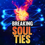 Stream Episode 57 - Breaking Ungodly Soul Ties