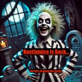 Beetlejuice Is Back... And He's Bringing the Chaos!