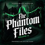 86. The Phantom Files Vol. IV - The Hunter, The Dark Entity & Cape Reinga