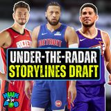 2025 NBA Under-The-Radar Storylines Draft