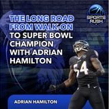 The Long Road from Walk-On to Super Bowl Champion with Adrian Hamilton