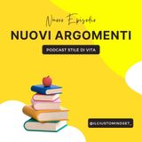 Podcast Stile di Vita: "Nuovi Argomenti"