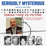 Zodiac: Fact vs Fiction with Mike Morford  Part 3 of 3