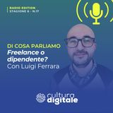 Freelance o dipendente? Come scegliere la carriera giusta nel digitale