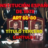 Art 66-80 del Título III Cap I: Constitución Española 1978
