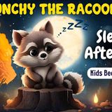 Bedtime Stories for Kids_ Munchy The Racoon_s Sleepy Afternoon