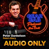 Peter Dankleson - Gear Gab Podcast