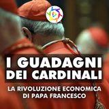 CARDINALI, QUANTO GUADAGNANO: la rivoluzione economica di Papa Francesco!