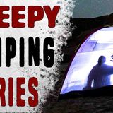 3 True Creepy Camping Stories(