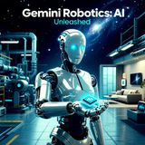 Gemini Robotics: How Google DeepMind Is Making Robots Think for Themselves