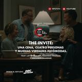 88. The Invite: Una Cena, Cuatro Personas y Muchas Verdades Incómodas | feat. Let's Talk Art, Pasando Páginas y Erickson Duvergé.