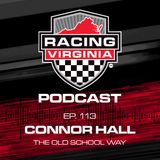 113. Connor Hall: The Old School Way