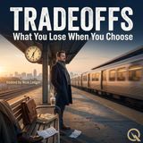 Tradeoffs - Weigh every side of the decision with Nick Ledger