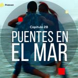 Capítulo 28: Puentes en el mar