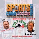 Ep.288 w/ Ray Schulte/Collectible Media Part II