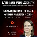 La mujer en el yihadismo, con Carola Gª Calvo