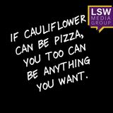 If Cauliflower Can Be Pizza...
