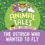 The Ostrich Who Wanted To Fly