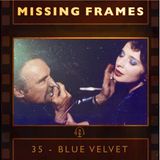 Episode 35 - Blue Velvet