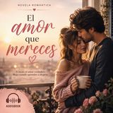 Audiolibro El amor que mereces - Parte 2