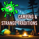 096 - Camping and Strange Traditions