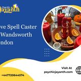 Love Spell Caster in Wandsworth London | Trusted Solutions by Psychic Jayanth