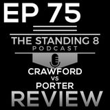 EP 75 | Post-Fight Reaction to Terence Crawford vs Shawn Porter