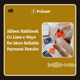 Allisen Rabbinek Co Lists 6 Ways for More Reliable Payment Results