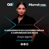 O assassinato do cachorro Orelha e a impunidade dos ricos | Narrativas #552 Madeleine Lacsko