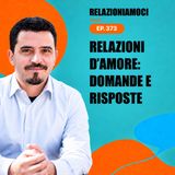 Episodio 373: Relazioni d'Amore: domande e risposte