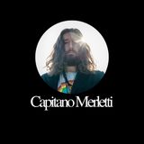 Anacronistico contemporaneo: Capitano Merletti
