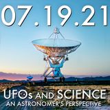 UFOs and Science: An Astronomer's Perspective | 07.19.21.