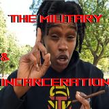 The Military Identical to Incarceration | Pt. 1
