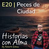E20: Peces de Ciudad
