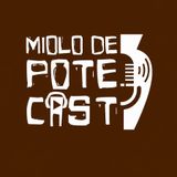 #92 Miolo de Pote - Augusto Neto