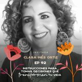EP092 Tomar decisiones que transformen tu vida - Clara Inés Ortiz - María José Ramírez Botero