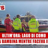 Lago di Como: Sparita Bambina Mentre Faceva Il Bagno! 