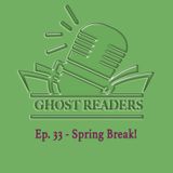 Episode 33 - Spring Break