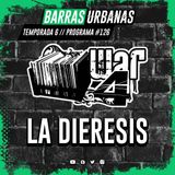 6X03 BARRAS URBANAS con La Dieresis y  GazNerviozo de WAR4 (Episodio 126)