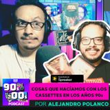 Cosas que hacíamos con los Cassettes en los años 90s