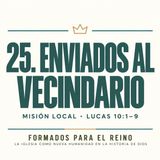 25. Enviados al vecindario | Pr. José Prado | Formados para el Reino