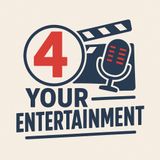 4 Your Entertainment - Episode 2 (Stranger Things Break Down)