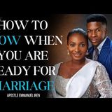 How to know you are ready for marriage| Emmanuel Iren #love #marriage #family #relationship