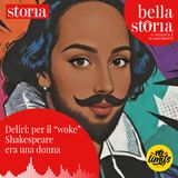 Deliri: per il "woke" Shakespeare era una donna