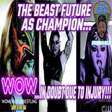 WOW-Women of Wrestling Chapter 6: Beast Future in Doubt After Injury! The RCWR Show 10/22/22