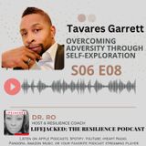 Overcoming Adversity Through Self-Exploration w/ Tavares Garrett