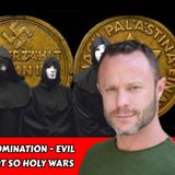 Operation for Global Domination - Evil Hides Behind Religion - Not So Holy Wars | Faust Checho