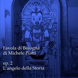 L'angelo della Storia - Favola di Bologna - s01e02